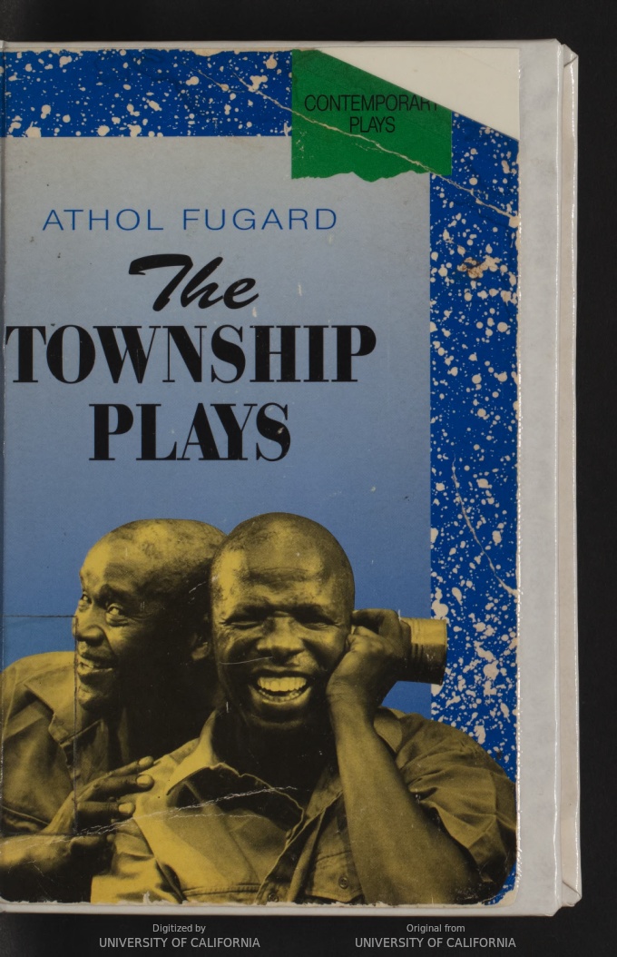 The Township Plays: No-Good Friday; Nongogo; The Coat; Sizwe Bansi is Dead; The Island - Scanned Pdf with Ocr